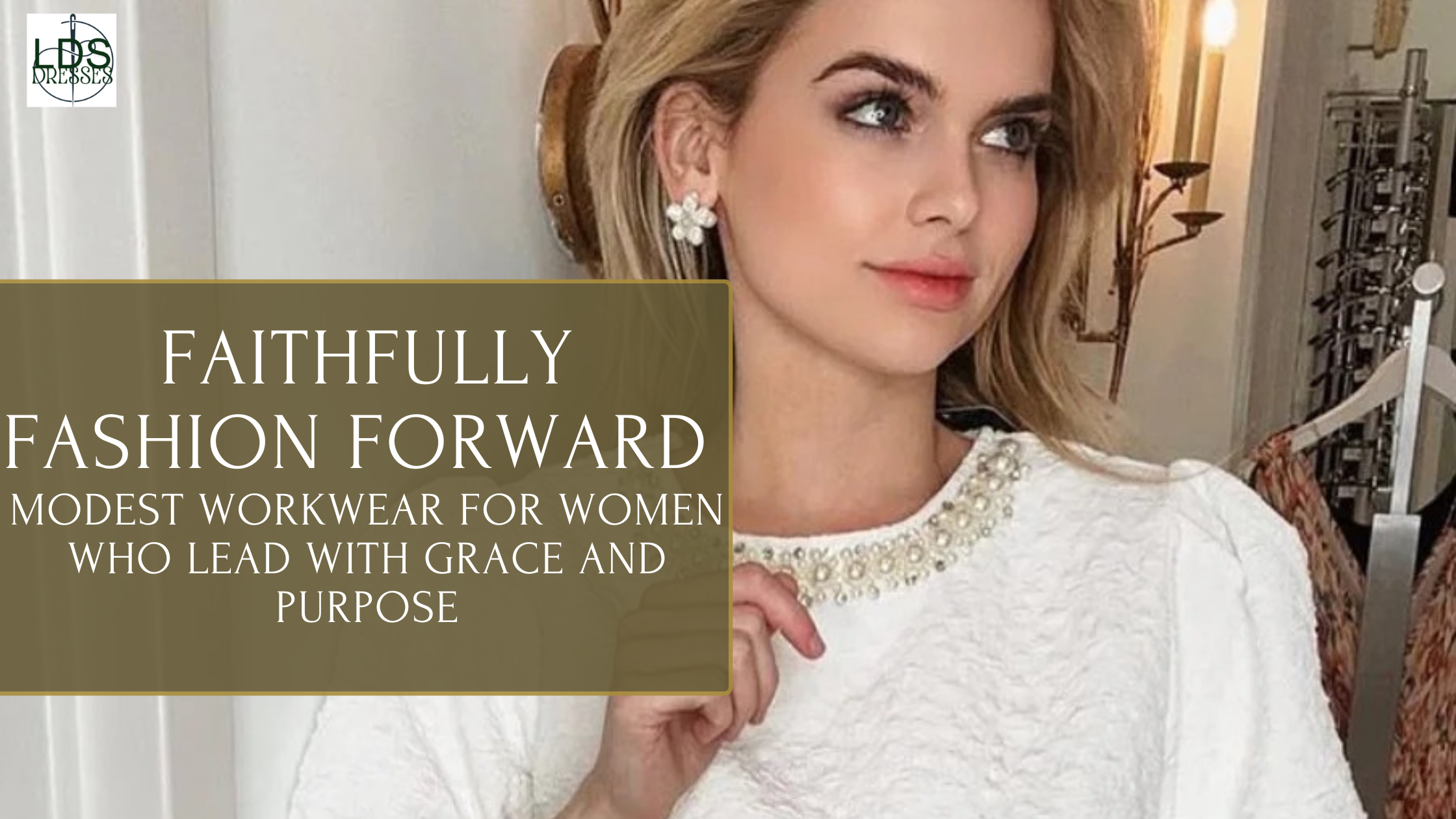 Faithfully Fashion-Forward: Modest Workwear for Women Who Lead with Grace and Purpose