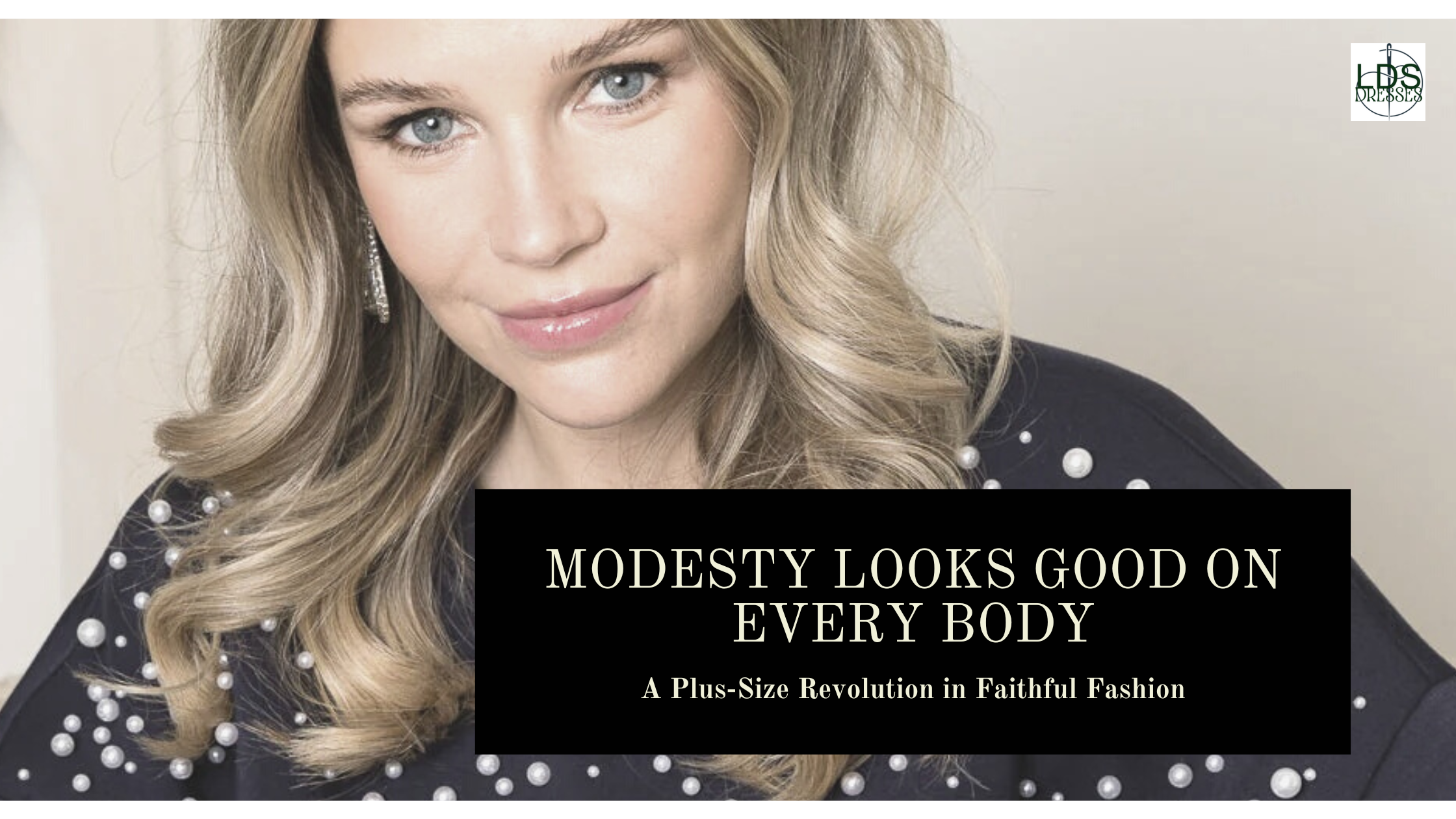 Modesty Looks Good on Every Body: A Plus-Size Revolution in Faithful Fashion
